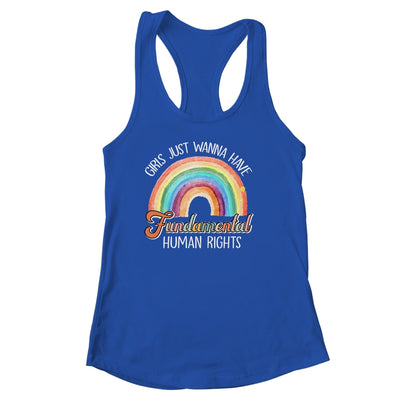Girls Just Want To Have Fundamental Rights Rainbow Shirt & Tank Top | siriusteestore