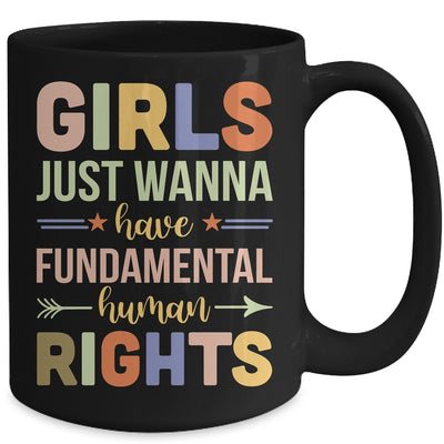 Girls Just Want to Have Fundamental Rights Mug | siriusteestore