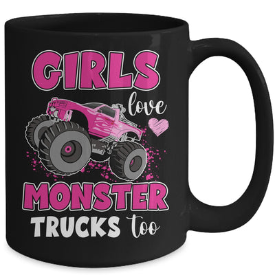 Girls Love Monster Trucks Too Cute Girls Monster Truck Mug | siriusteestore