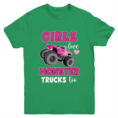 Girls Love Monster Trucks Too Cute Girls Monster Truck Youth Shirt | siriusteestore