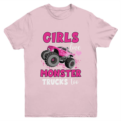 Girls Love Monster Trucks Too Cute Girls Monster Truck Youth Shirt | siriusteestore