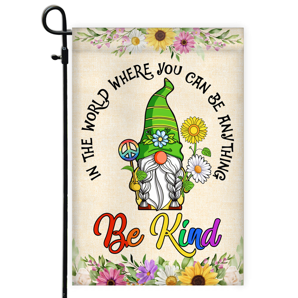Gnomes In A World Where You Can Be Anything Be Kind Flag Welcome Sunflower Be Kind Rainbow Peace Sign | siriusteestore