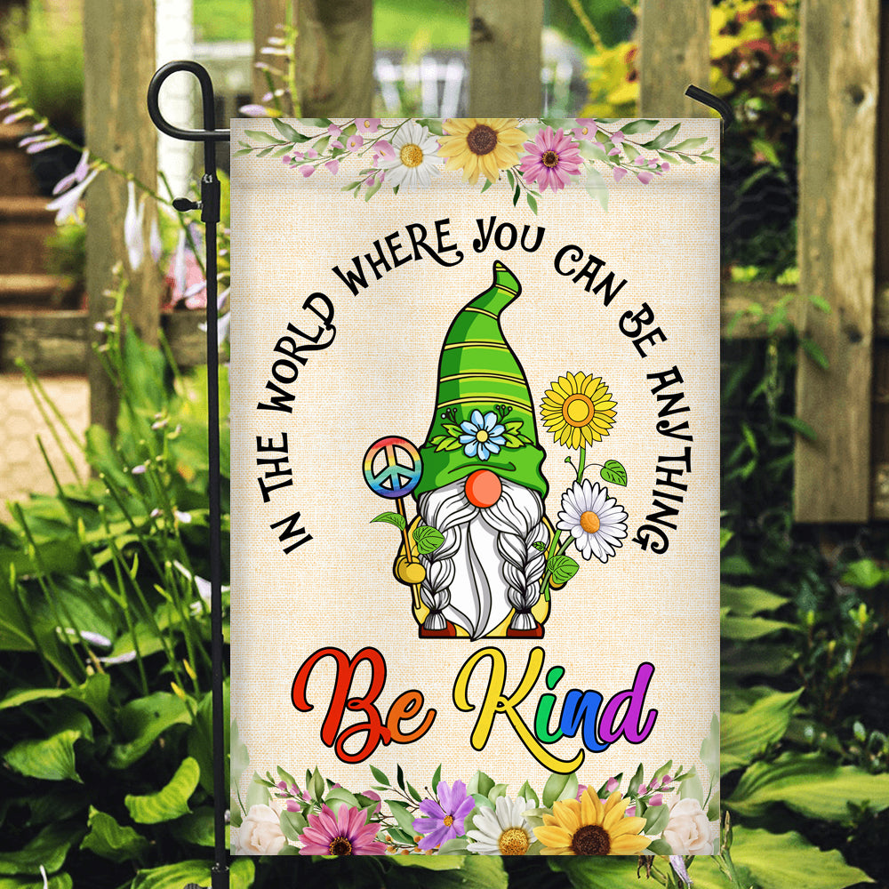 Gnomes In A World Where You Can Be Anything Be Kind Flag Welcome Sunflower Be Kind Rainbow Peace Sign | siriusteestore