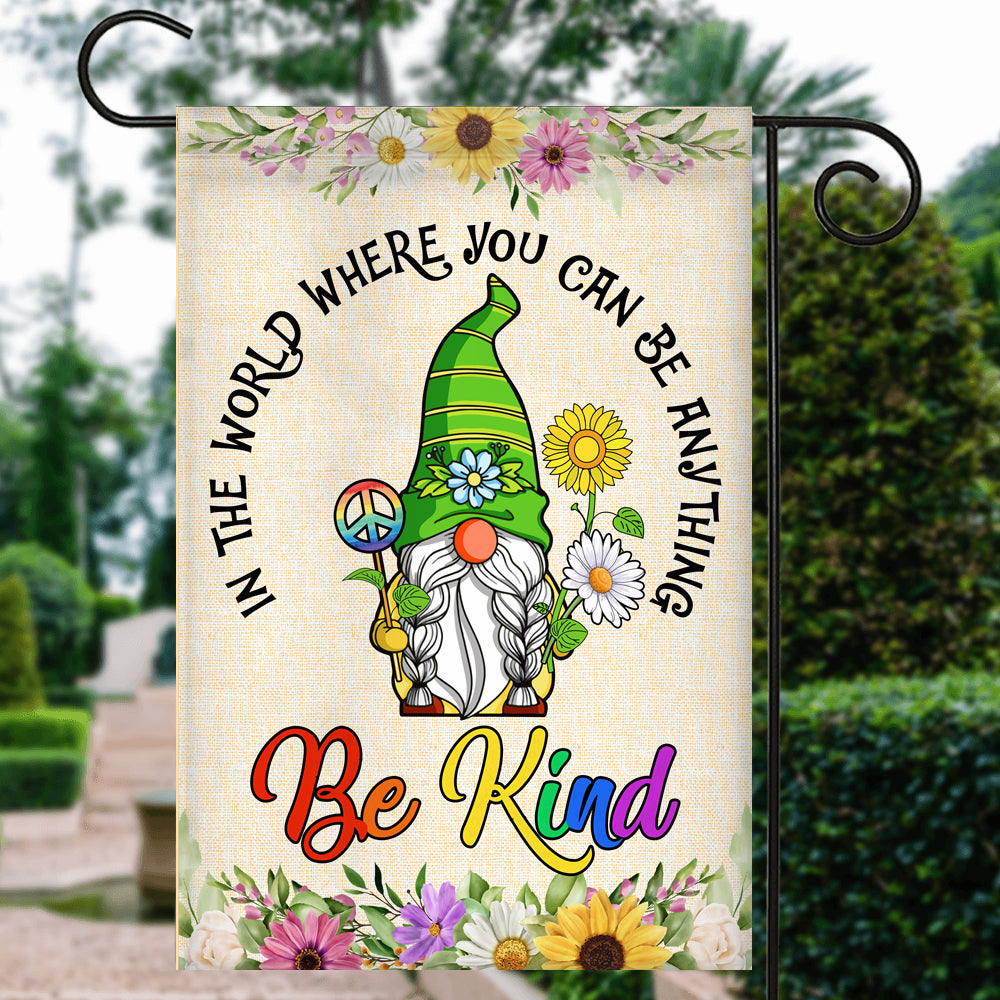 Gnomes In A World Where You Can Be Anything Be Kind Flag Welcome Sunflower Be Kind Rainbow Peace Sign | siriusteestore