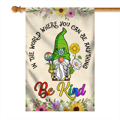 Gnomes In A World Where You Can Be Anything Be Kind Flag Welcome Sunflower Be Kind Rainbow Peace Sign | siriusteestore