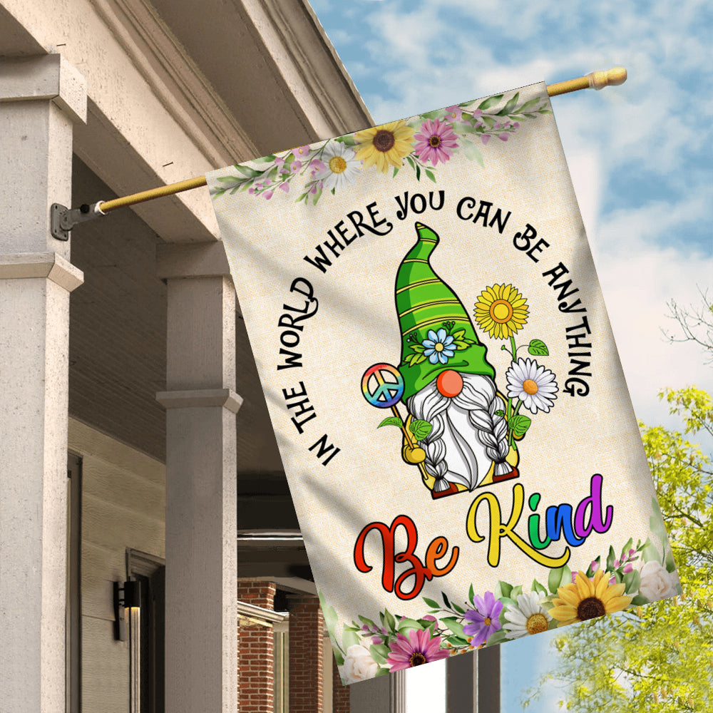 Gnomes In A World Where You Can Be Anything Be Kind Flag Welcome Sunflower Be Kind Rainbow Peace Sign | siriusteestore