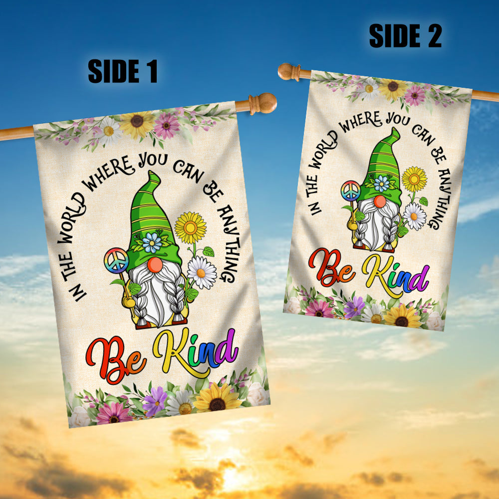 Gnomes In A World Where You Can Be Anything Be Kind Flag Welcome Sunflower Be Kind Rainbow Peace Sign | siriusteestore