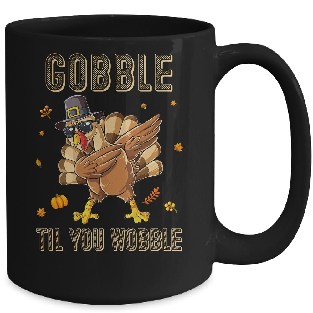 Gobble Til You Wobble Dabbing Turkey Thanksgiving Mug | siriusteestore