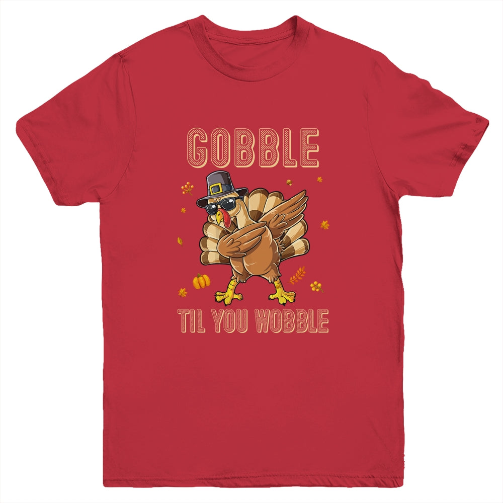 Gobble Til You Wobble Dabbing Turkey Thanksgiving Youth Shirt | siriusteestore