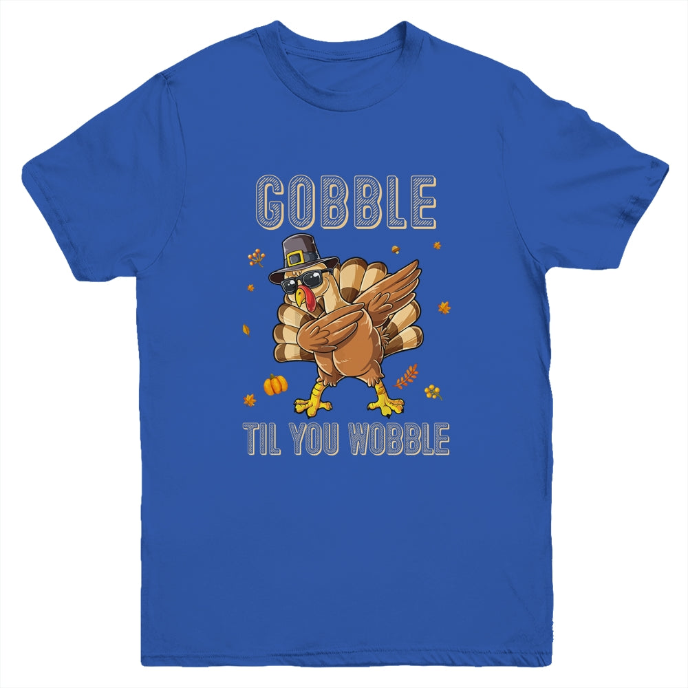 Gobble Til You Wobble Dabbing Turkey Thanksgiving Youth Shirt | siriusteestore