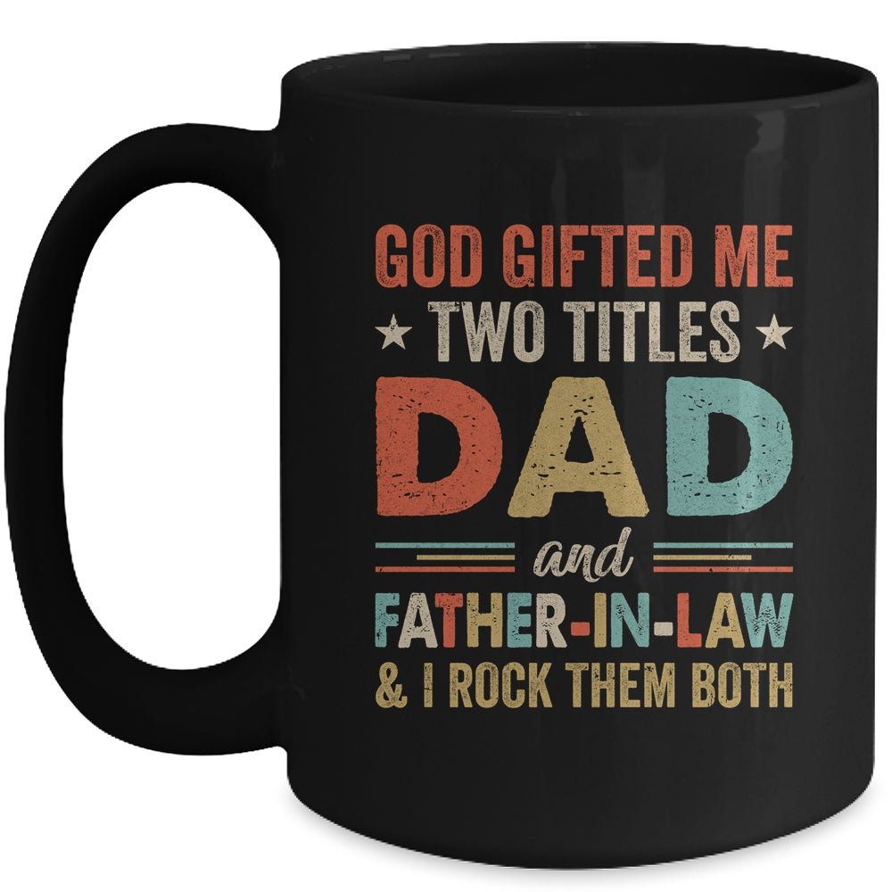 God Gifted Me Two Titles Dad And Father-In-Law Fathers Day Vintage Mug | siriusteestore