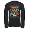 God Gifted Me Two Titles Dad And Pap Fathers Day Vintage Shirt & Hoodie | siriusteestore