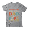 God Gifted Me Two Titles Dad And Papa Fathers Day Vintage Shirt & Hoodie | siriusteestore