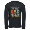 God Gifted Me Two Titles Dad And Pawpaw Fathers Day Vintage Shirt & Hoodie | siriusteestore