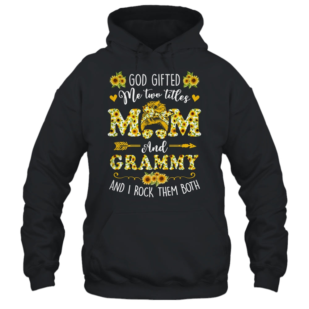 God Gifted Me Two Titles Mom And Grammy Happy Mothers Day Shirt & Tank Top | siriusteestore