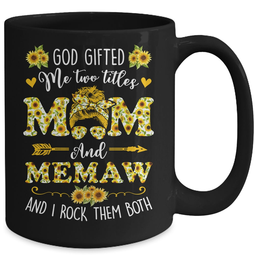 God Gifted Me Two Titles Mom And Memaw Happy Mothers Day Mug | siriusteestore
