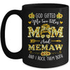 God Gifted Me Two Titles Mom And Memaw Happy Mothers Day Mug | siriusteestore