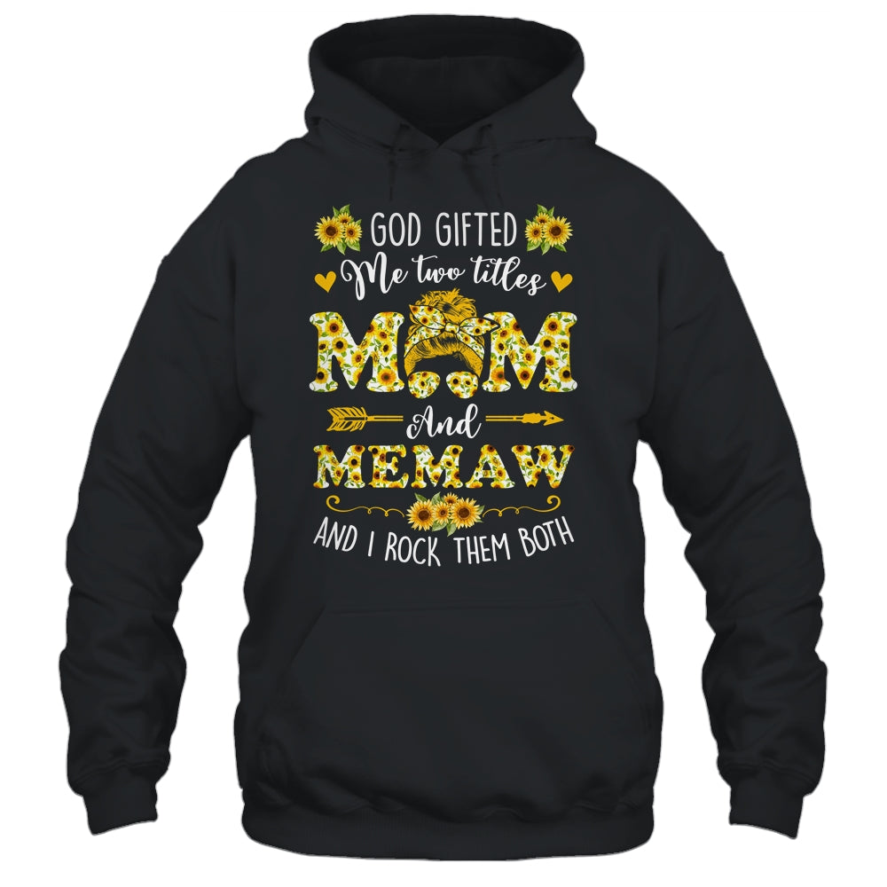 God Gifted Me Two Titles Mom And Memaw Happy Mothers Day Shirt & Tank Top | siriusteestore