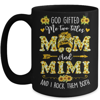God Gifted Me Two Titles Mom And Mimi Happy Mothers Day Mug | siriusteestore