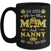 God Gifted Me Two Titles Mom And Nanny Happy Mothers Day Mug | siriusteestore
