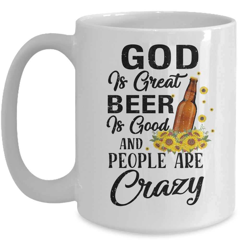 God Is Great Beer Is Good And People Are Crazy Funny Mug | siriusteestore