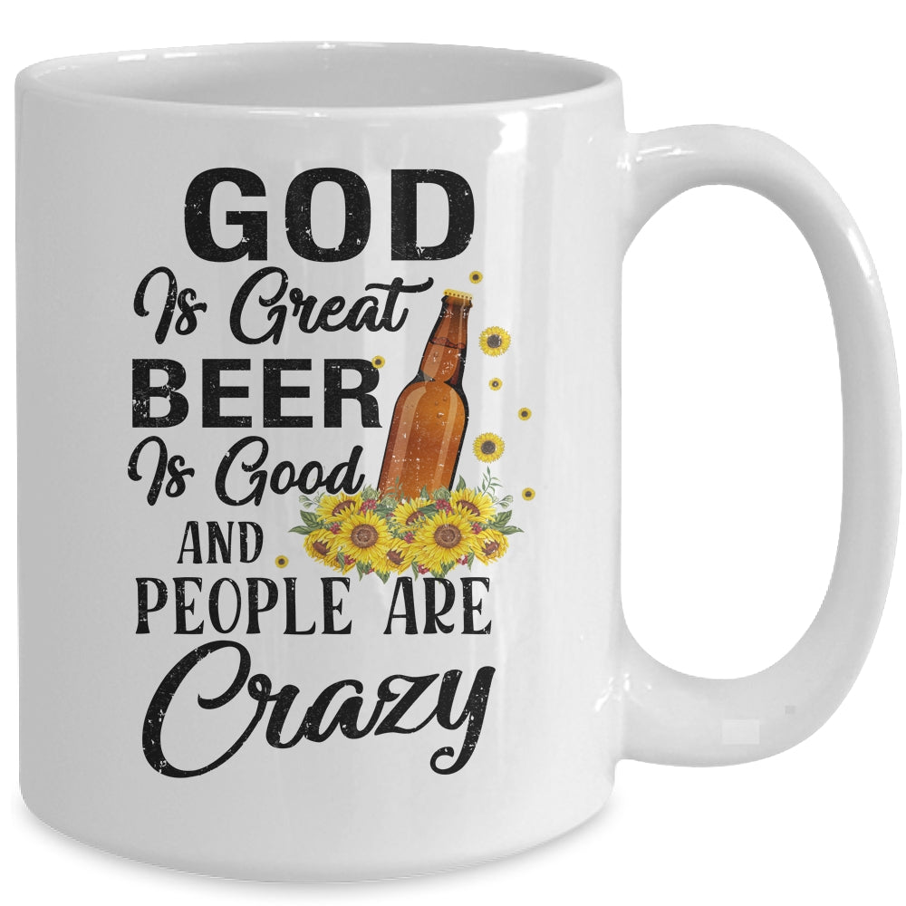 God Is Great Beer Is Good And People Are Crazy Funny Mug | siriusteestore