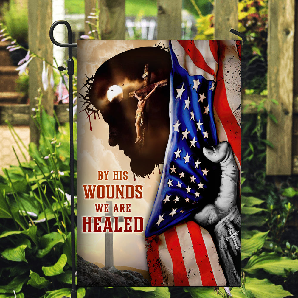 God Jesus By His Wounds We are Healed Flag Christian American | siriusteestore