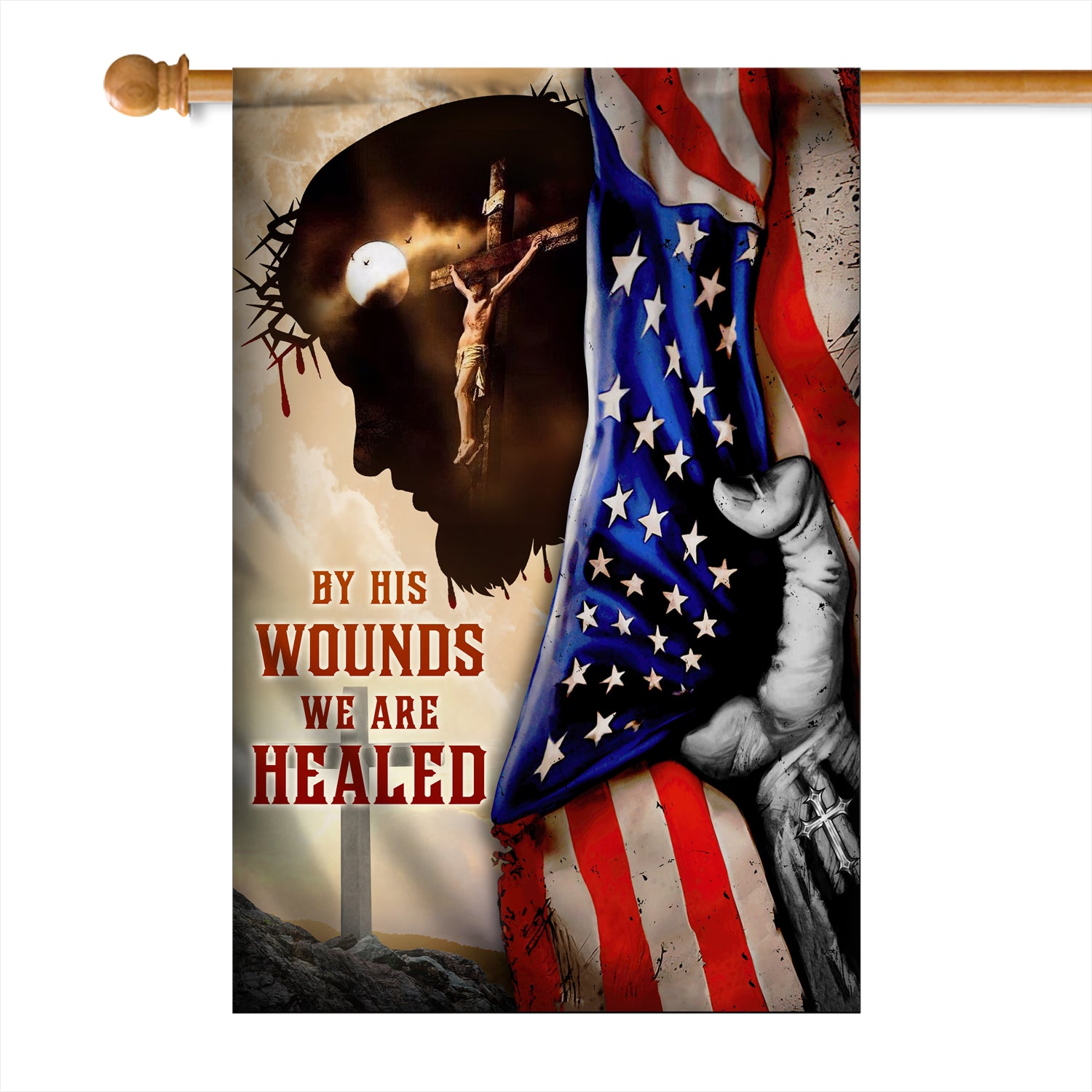 God Jesus By His Wounds We are Healed Flag Christian American | siriusteestore