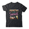 Godmother Of The Sweet One Ice Cream 1st First Birthday Family Shirt & Hoodie | siriusteestore