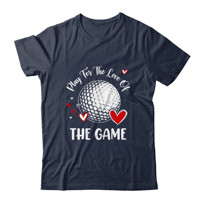 Golf Play For The Love Of The Game Shirt & Tank Top | siriusteestore