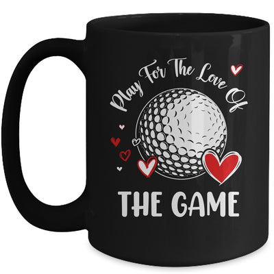 Golf Play For The Love Of The Game Mug | siriusteestore