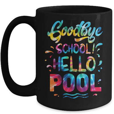 Good Bye School Hello Pool Last Day Of School Summer Tie Dye Mug | siriusteestore