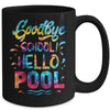 Good Bye School Hello Pool Last Day Of School Summer Tie Dye Mug | siriusteestore