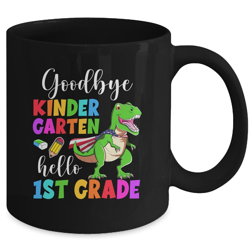 Goodbye Kindergarten Hello 1st Grade Graduation Last Day 22 Mug | siriusteestore