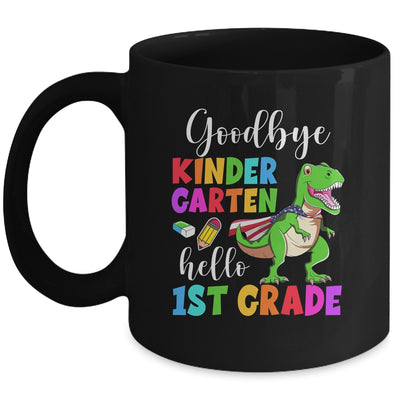 Goodbye Kindergarten Hello 1st Grade Graduation Last Day 22 Mug | siriusteestore
