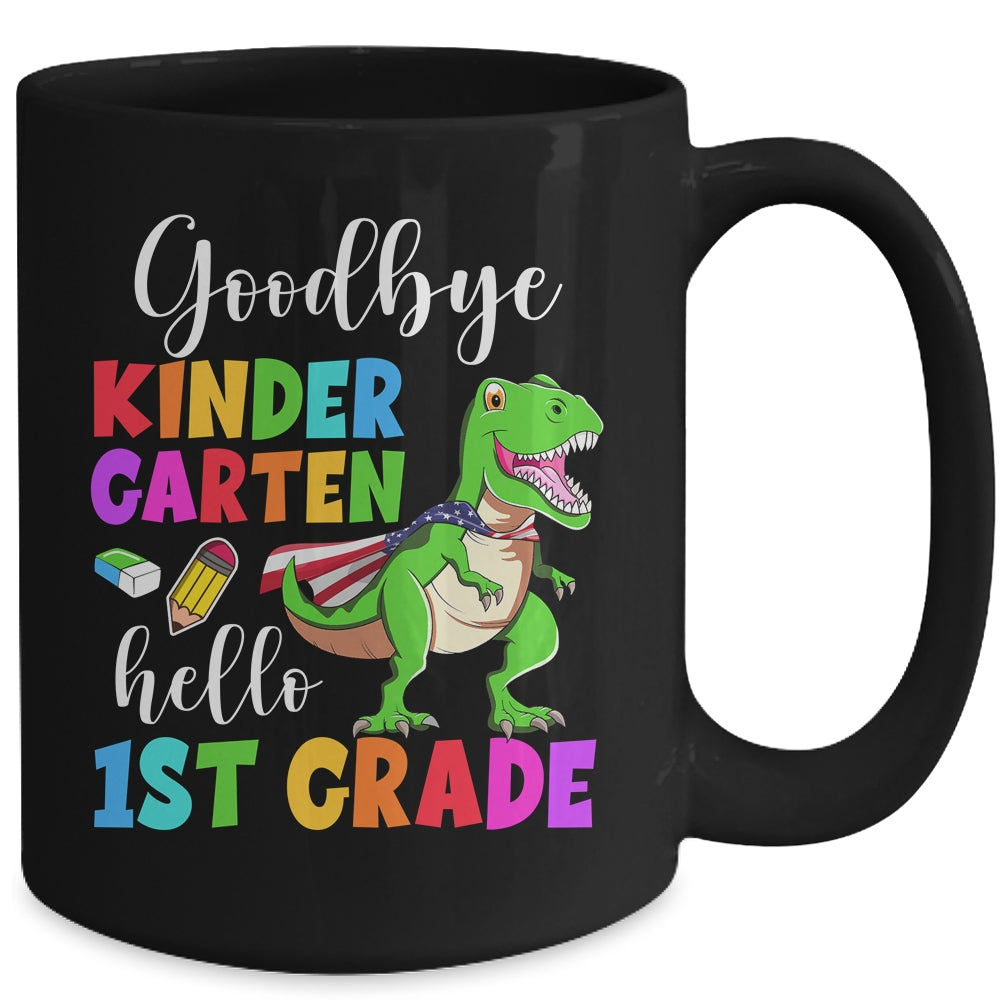 Goodbye Kindergarten Hello 1st Grade Graduation Last Day 22 Mug | siriusteestore