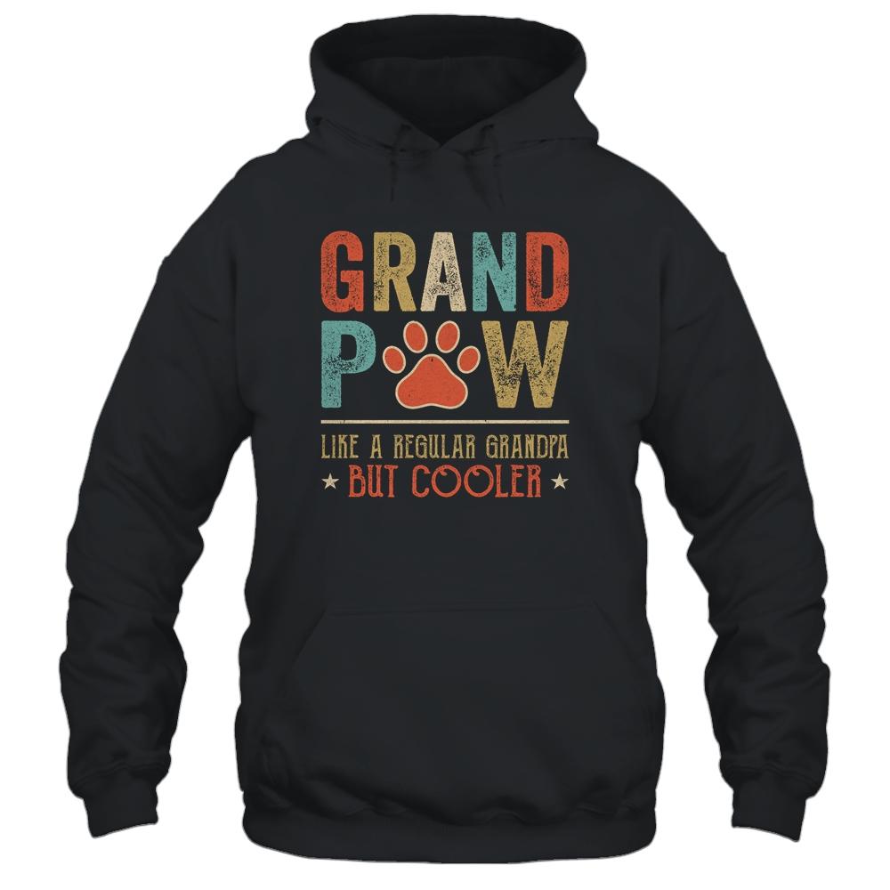 Grand Paw Like A Regular Grandpa But Cooler Funny Dog Lovers Shirt & Hoodie | Siriustee.com