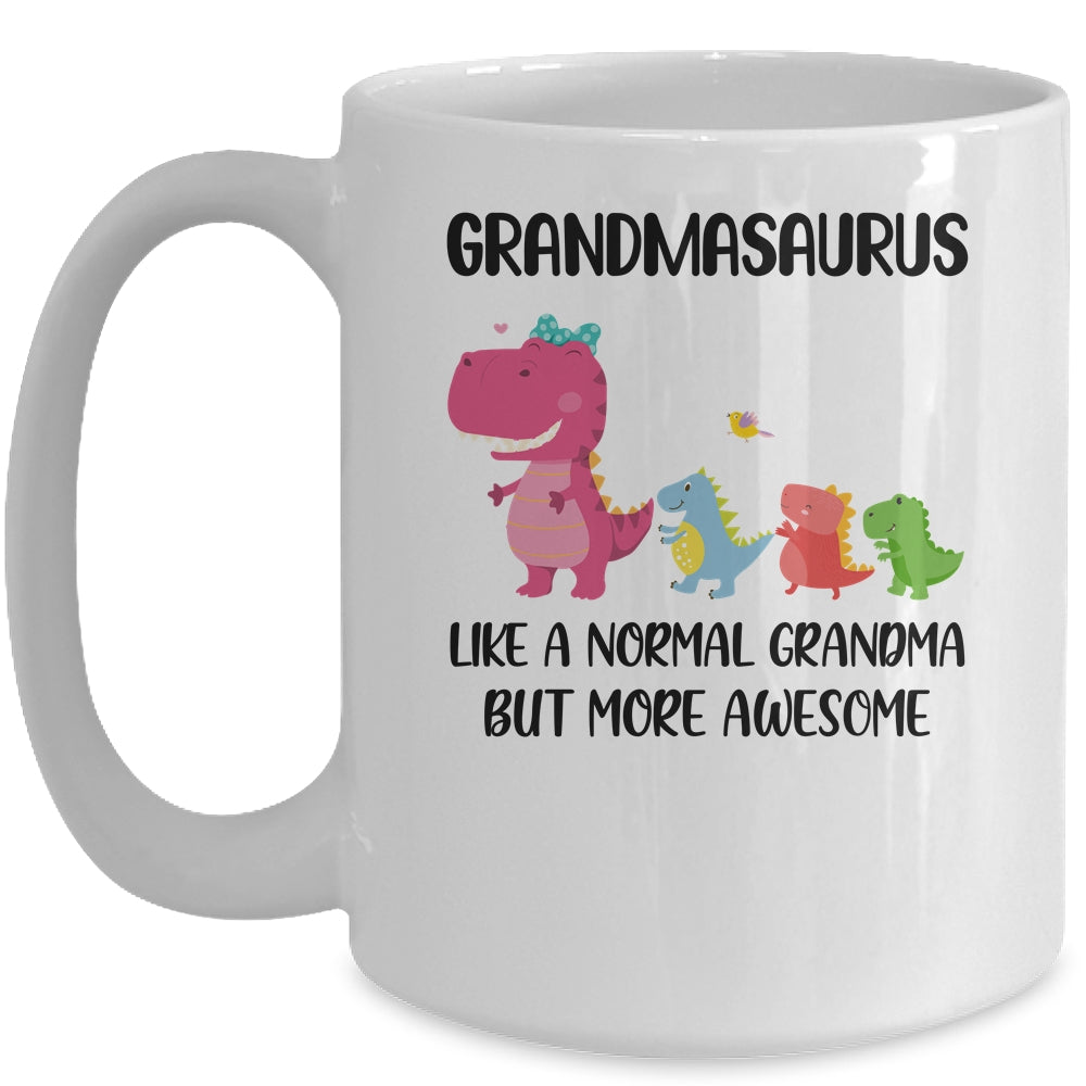 Grandmasaurus Like A Normal Grandma But More Awesome Grandma Mug | siriusteestore