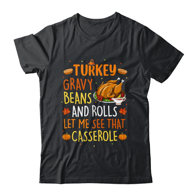 Gravy Beans And Rolls Let Me Cute Turkey Thanksgiving Funny Shirt & Hoodie | siriusteestore