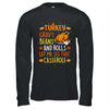 Gravy Beans And Rolls Let Me Cute Turkey Thanksgiving Funny Shirt & Hoodie | siriusteestore