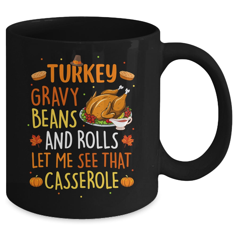 Gravy Beans And Rolls Let Me Cute Turkey Thanksgiving Funny Mug | siriusteestore