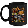 Gravy Beans And Rolls Let Me Cute Turkey Thanksgiving Funny Mug | siriusteestore