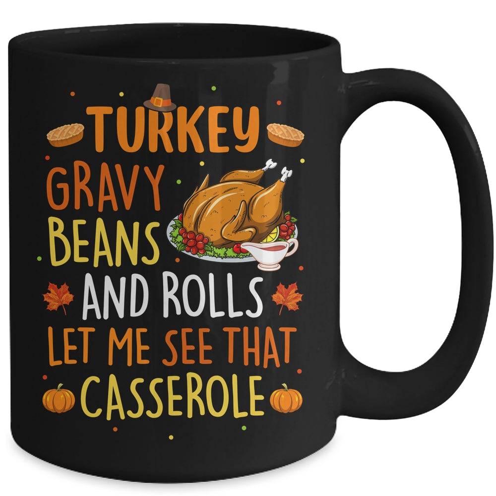 Gravy Beans And Rolls Let Me Cute Turkey Thanksgiving Funny Mug | siriusteestore