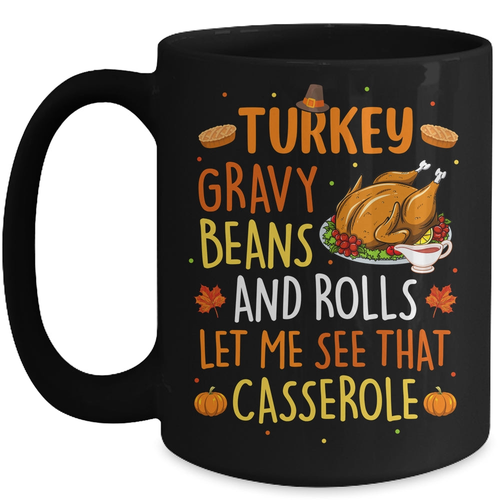 Gravy Beans And Rolls Let Me Cute Turkey Thanksgiving Funny Mug | siriusteestore