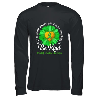 Green Sunflower Be Kind Mental Health Awareness Support Shirt & Hoodie | siriusteestore