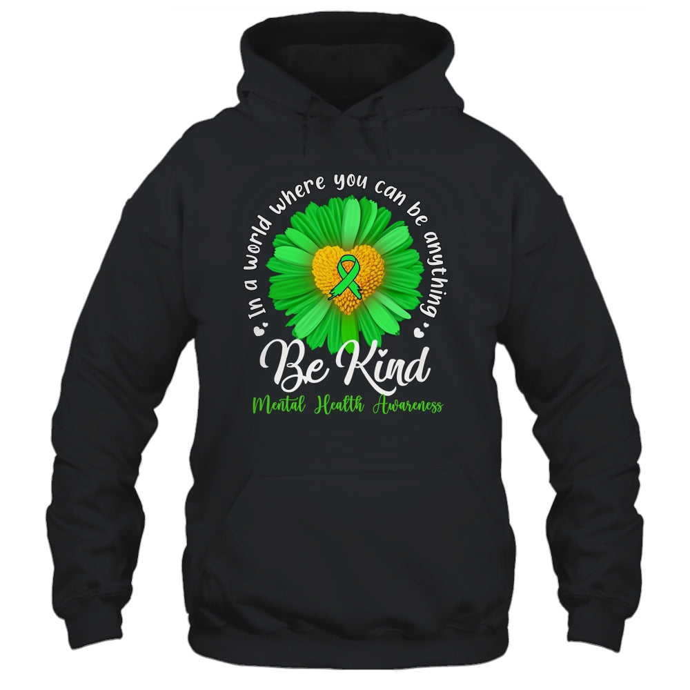 Green Sunflower Be Kind Mental Health Awareness Support Shirt & Hoodie | siriusteestore