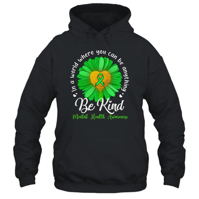 Green Sunflower Be Kind Mental Health Awareness Support Shirt & Hoodie | siriusteestore