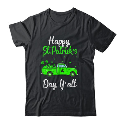 Green Truck With Shamrocks Happy St Patrick's Day Y'all Shirt & Hoodie | siriusteestore