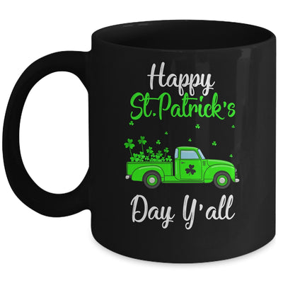 Green Truck With Shamrocks Happy St Patrick's Day Y'all Mug | siriusteestore