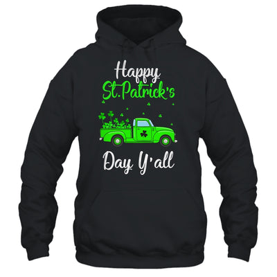 Green Truck With Shamrocks Happy St Patrick's Day Y'all Shirt & Hoodie | siriusteestore